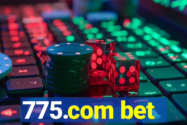 775.com bet